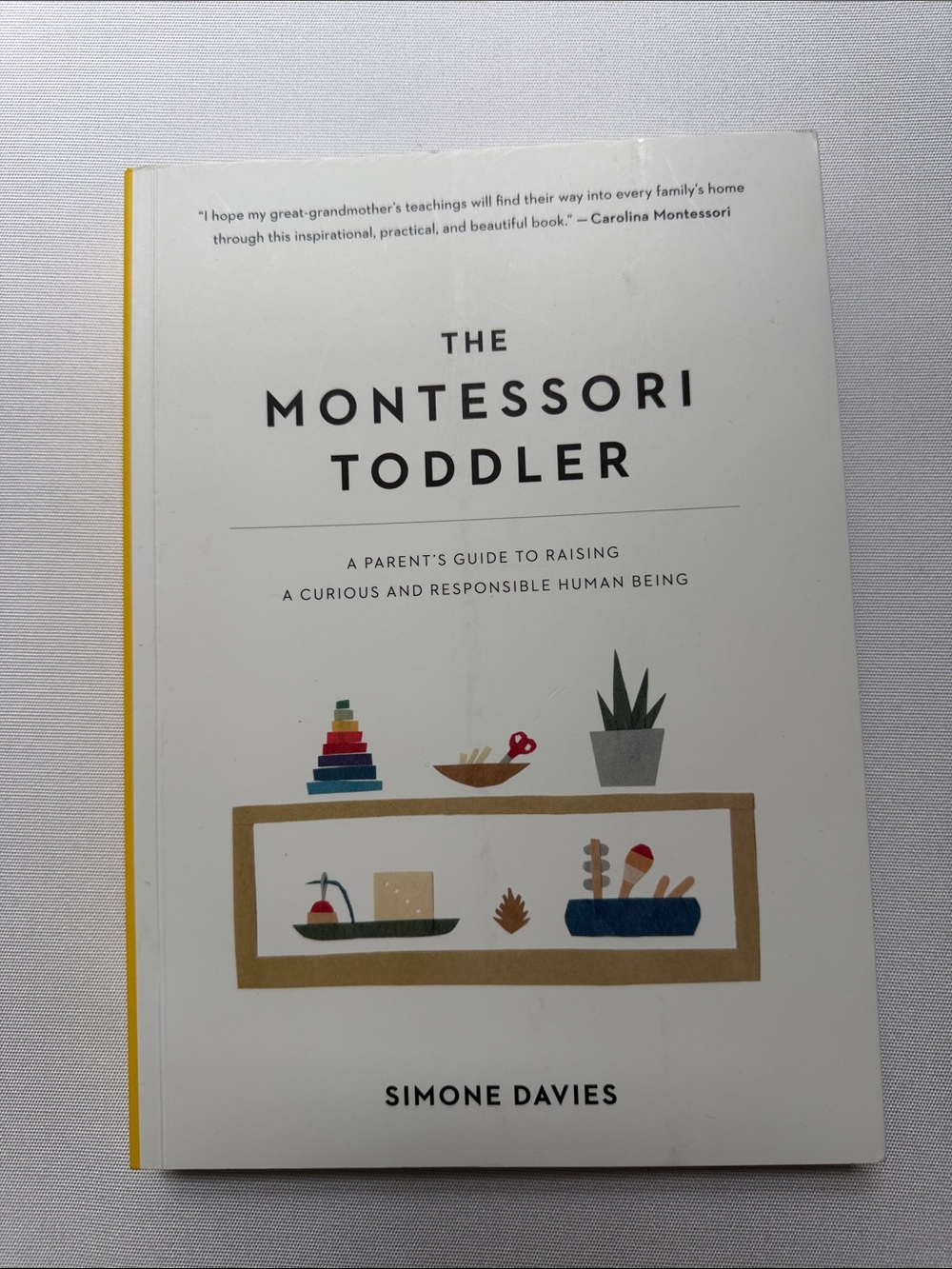 The Montessori Toddler — White Cover with Yellow Spine